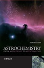 Astrochemistry: From Astronomy to Astrobiology - ISBN 9780470091364