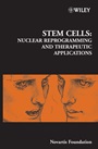 Stem Cells: Nuclear Reprogramming and Therapeutic Applications - ISBN 9780470091432