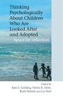 Thinking Psychologically About Children Who Are Looked After and Adopted: Space for Reflection - ISBN 9780470092019