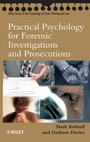 Practical Psychology for Forensic Investigations and Prosecutions - ISBN 9780470092149