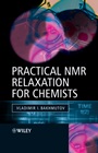 Practical Nuclear Magnetic Resonance Relaxation for Chemists - ISBN 9780470094464