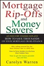 Mortgage Ripoffs and Money Savers: An Industry Insider Explains How to Save Thousands on Your Mortgage or Re–Finance - ISBN 9780470097830