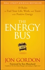 The Energy Bus: 10 Rules to Fuel Your Life, Work, and Team with Positive Energy - ISBN 9780470100288
