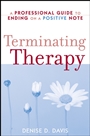 Terminating Therapy: A Professional Guide to Ending on a Positive Note - ISBN 9780470105566