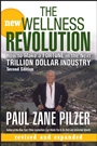 The New Wellness Revolution: How to Make a Fortune in the Next Trillion Dollar Industry - ISBN 9780470106181