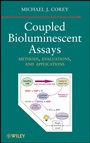 Coupled Bioluminescent Assays: Methods, Evaluations, and Applications - ISBN 9780470108833