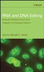 RNA and DNA Editing: Molecular Mechanisms and Their Integration into Biological Systems - ISBN 9780470109915