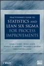 Practitioners Guide to Statistics and Lean Six Sigma for Process Improvements - ISBN 9780470114940