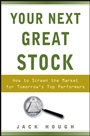 Your Next Great Stock: How to Screen the Market for Tomorrows Top Performers - ISBN 9780470117934