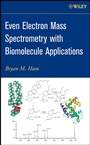 Even Electron Mass Spectrometry with Biomolecule Applications - ISBN 9780470118023