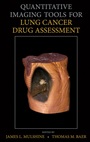 Quantitative Imaging Tools for Lung Cancer Drug Assessment - ISBN 9780470118801