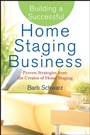 Building a Successful Home Staging Business: Proven Strategies from the Creator of Home Staging - ISBN 9780470119358