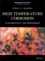 High Temperature Corrosion: Fundamentals and Engineering - ISBN 9780470119884