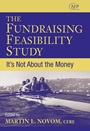 The Fundraising Feasibility Study: Its Not About the Money - ISBN 9780470120743