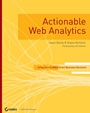 Actionable Web Analytics: Using Data to Make Smart Business Decisions - ISBN 9780470124741