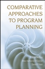 Comparative Approaches to Program Planning - ISBN 9780470126417