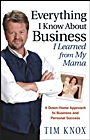 Everything I Know About Business I Learned from my Mama: A Down–Home Approach to Business and Personal Success - ISBN 9780470127568