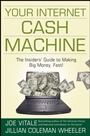 Your Internet Cash Machine: The Insiders’ Guide to Making Big Money, Fast! - ISBN 9780470129449
