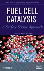 Fuel Cell Catalysis: A Surface Science Approach - ISBN 9780470131169