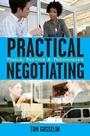Practical Negotiating: Tools, Tactics & Techniques - ISBN 9780470134856