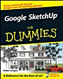 Google SketchUp For Dummies - ISBN 9780470137444