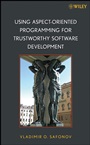 Using Aspect–Oriented Programming for Trustworthy Software Development - ISBN 9780470138175