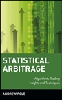 Statistical Arbitrage: Algorithmic Trading Insights and Techniques - ISBN 9780470138441