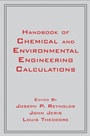 Handbook of Chemical and Environmental Engineering Calculations - ISBN 9780470139028