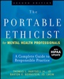 The Portable Ethicist for Mental Health Professionals: A Complete Guide to Responsible Practice with HIPAA Update - ISBN 9780470140307