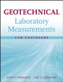 Geotechnical Laboratory Measurements for Engineers - ISBN 9780470150931
