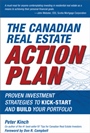 The Canadian Real Estate Action Plan: Proven Investment Strategies to Kick Start and Build Your Portfolio - ISBN 9780470158012