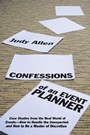 Confessions of an Event Planner: Case Studies from the Real World of Events––How to Handle the Unexpected and How to Be a Master of Discretion - ISBN 9780470160183
