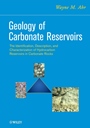 Geology of Carbonate Reservoirs: The Identification, Description and Characterization of Hydrocarbon Reservoirs in Carbonate Rocks - ISBN 9780470164914
