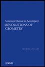 Revolutions of Geometry: Solutions Manual to Accompany Revolutions in Geometry - ISBN 9780470167564