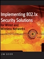 Implementing 802.1X Security Solutions for Wired and Wireless Networks - ISBN 9780470168608