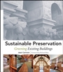 Sustainable Preservation: Greening Existing Buildings - ISBN 9780470169117