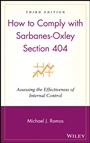 How to Comply with Sarbanes–Oxley Section 404: Assessing the Effectiveness of Internal Control - ISBN 9780470169308
