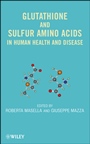 Glutathione and Sulfur Amino Acids in Human Health and Disease - ISBN 9780470170854