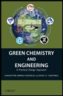 Green Chemistry and Engineering: A Practical Design Approach - ISBN 9780470170878