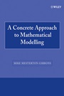A Concrete Approach to Mathematical Modelling - ISBN 9780470171073