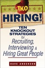 TKO Hiring!: Ten Knockout Strategies for Recruiting, Interviewing, and Hiring Great People - ISBN 9780470171769