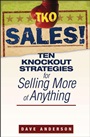 TKO Sales!: Ten Knockout Strategies for Selling More of Anything - ISBN 9780470171783