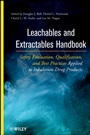 Leachables and Extractables Handbook: Safety Evaluation, Qualification, and Best Practices Applied to Inhalation Drug Products - ISBN 9780470173657