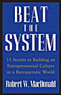 Beat The System: 11 Secrets to Building an Entrepreneurial Culture in a Bureaucratic World - ISBN 9780470175491