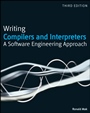 Writing Compilers and Interpreters: A Software Engineering Approach - ISBN 9780470177075