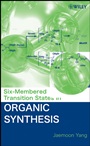Six–Membered Transition States in Organic Synthesis - ISBN 9780470178836