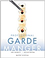Professional Garde Manger: A Comprehensive Guide to Cold Food Preparation - ISBN 9780470179963