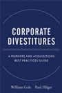 Corporate Divestitures: A Mergers and Acquisitions Best Practices Guide - ISBN 9780470180006