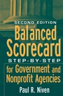 Balanced Scorecard: Step–by–Step for Government and Nonprofit Agencies - ISBN 9780470180020
