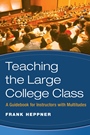 Teaching the Large College Class: A Guidebook for Instructors with Multitudes - ISBN 9780470180846